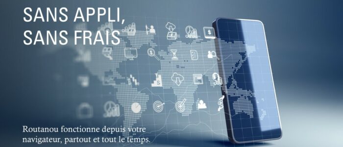 Routanou fonctionne depuis votre navigateur, partout et tout le temps.
